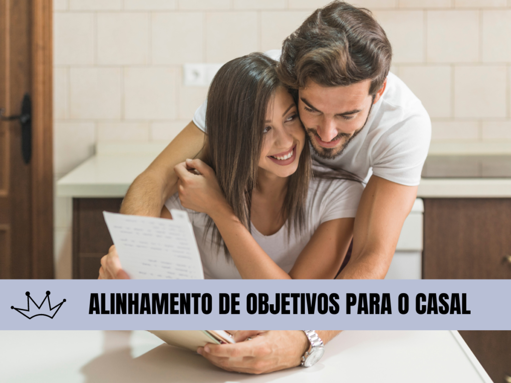 A importância do alinhamento de objetivos para o casal