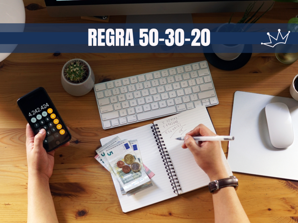 Regra 50-30-20: Como separar a sua renda mensal