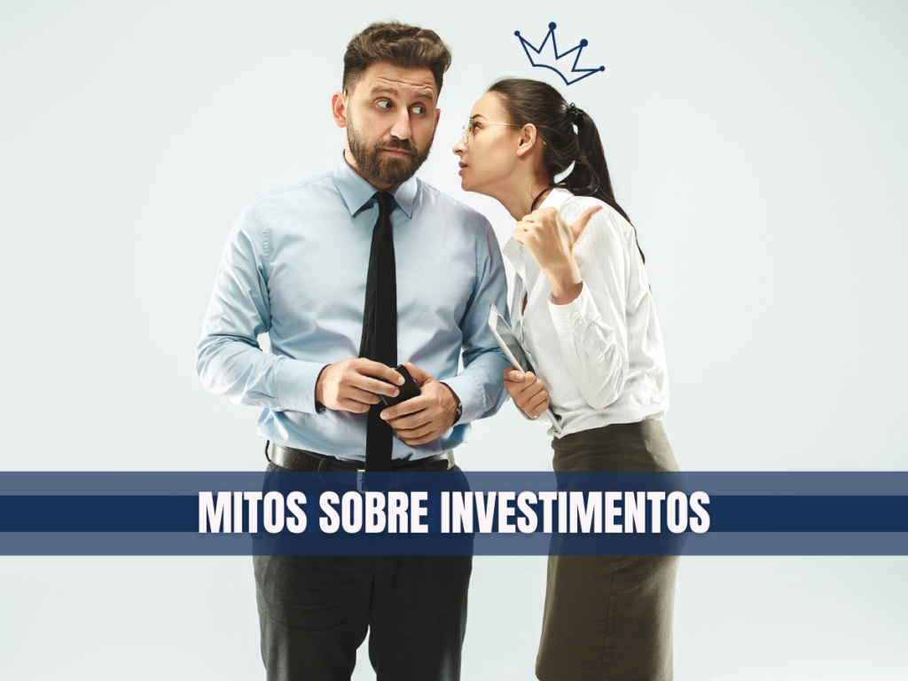 mitos sobre investimentos