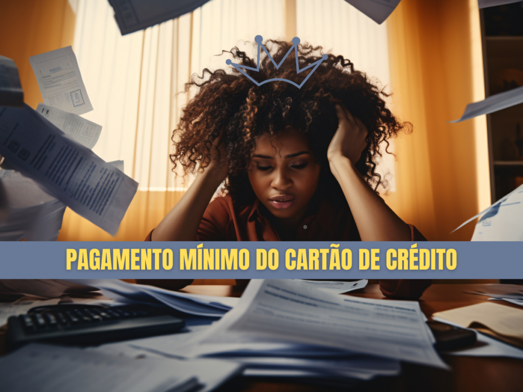 Como funciona o pagamento mínimo do cartão de crédito?